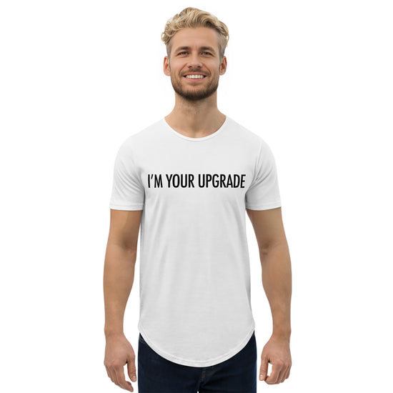 I'm Your Upgrade - Curved T-Shirt |  | PARADIS SVP