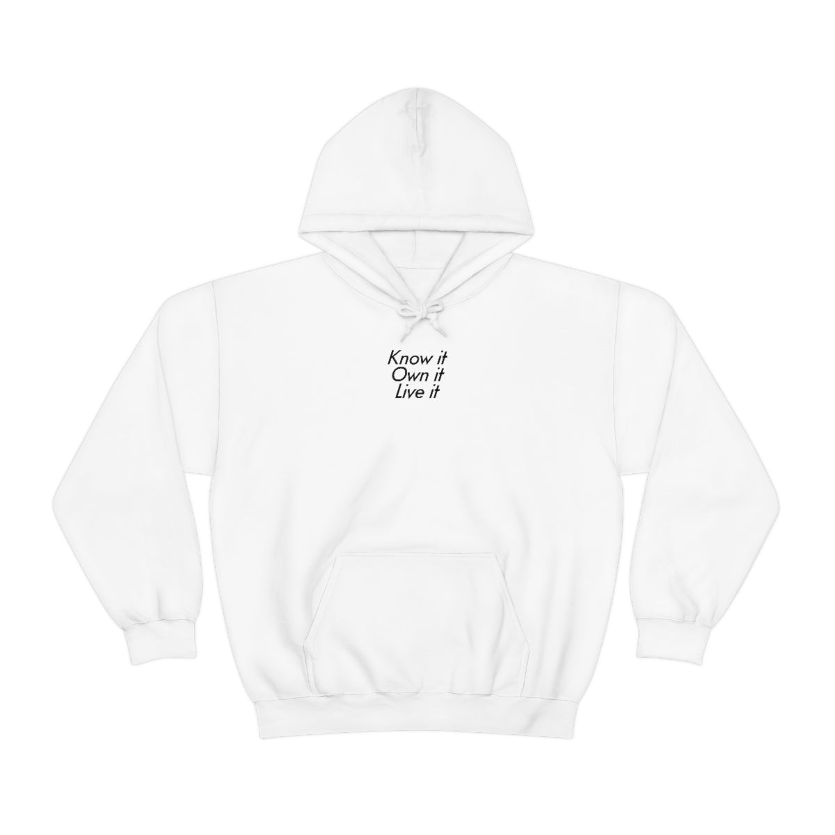 Know It, Own It, Live It - Hooded Sweatshirt | Hoodie | PARADIS SVP
