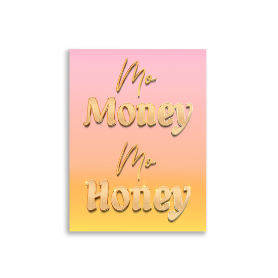 Mo Money Mo Honey - Wall Art |  | PARADIS SVP