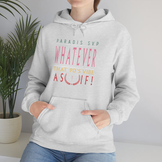 Whatever - Hooded Sweatshirt | Hoodie | PARADIS SVP